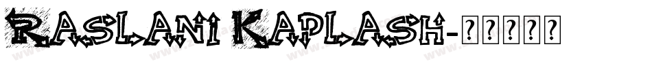 Raslani Kaplash字体转换